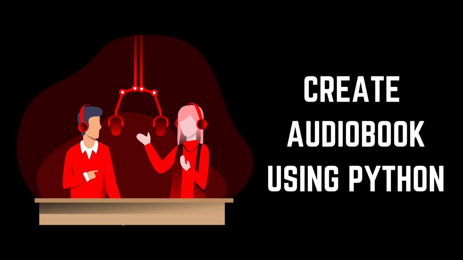 How To Create An Audiobook Using Python In 2021 - Buggy Programmer