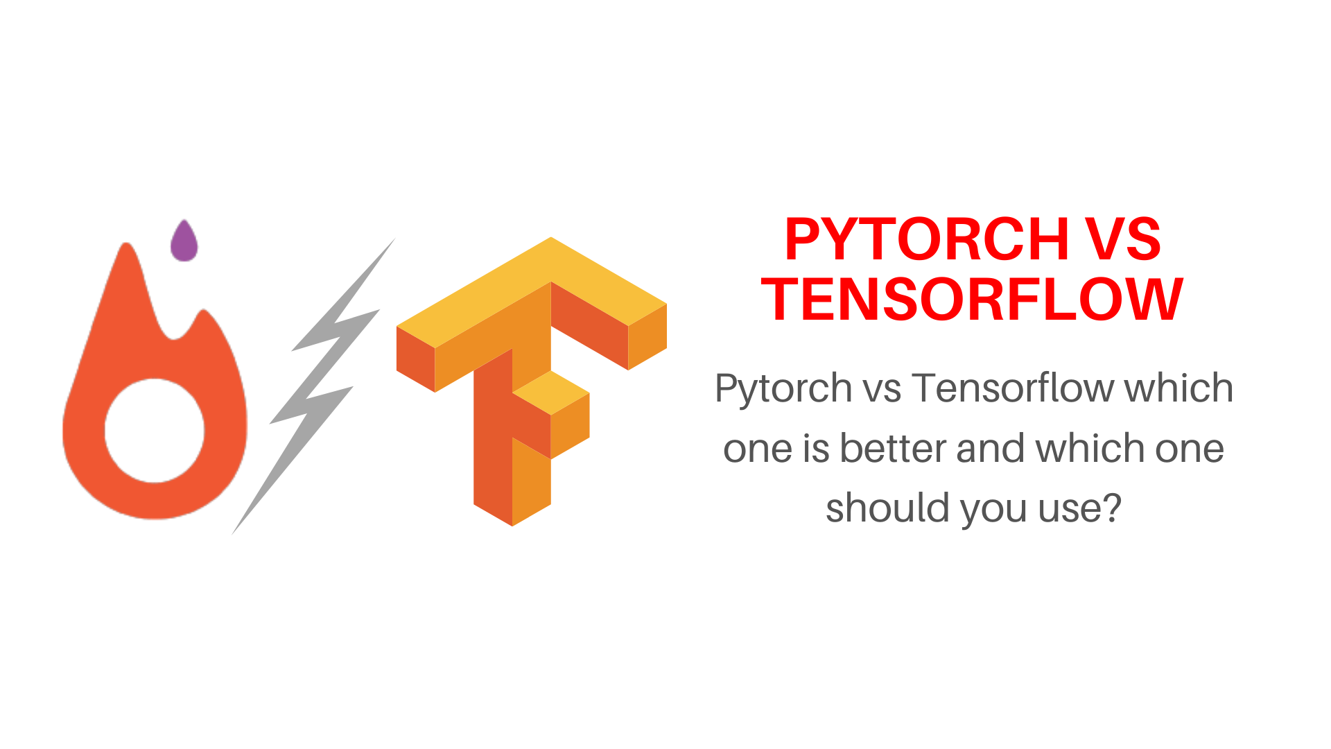 Pytorch vs Tensorflow which is better